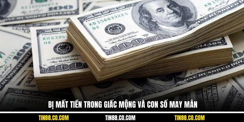 Bị mất tiền trong giấc mộng và con số may mắn