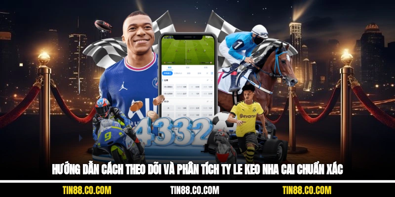 Hướng dẫn cách theo dõi và phân tích ty le keo nha cai chuẩn xác