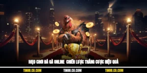 Mẹo Chơi Đá Gà Online - Chiến Lược Thắng Cược Hiệu Quả