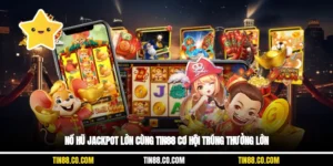 Nổ Hũ Jackpot Lớn Cùng Tin88 Cơ Hội Trúng Thưởng Lớn